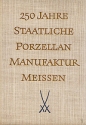 250 Jahre Staatliche Porzellan - Manufaktur Meissen Антикварное издание Сохранность: Хорошая 1959 г Твердый переплет, 264 стр инфо 7275k.